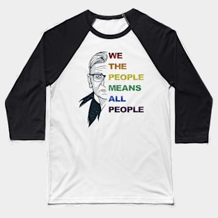 RBG Supreme Court Justice Ruth Bader Ginsburg Rainbow Pride Quote Baseball T-Shirt